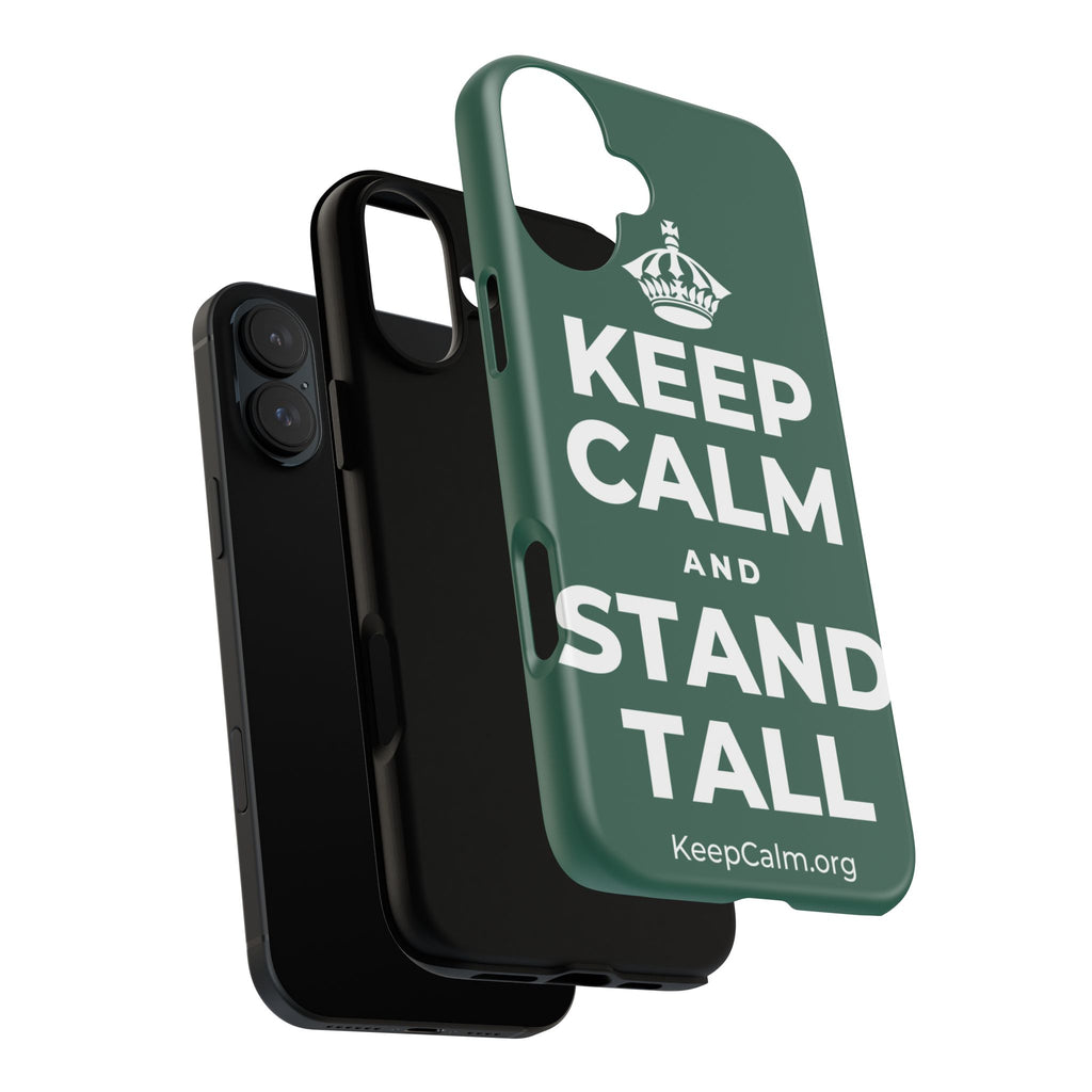 KEEP CALM AND STAND TALL Phone Case