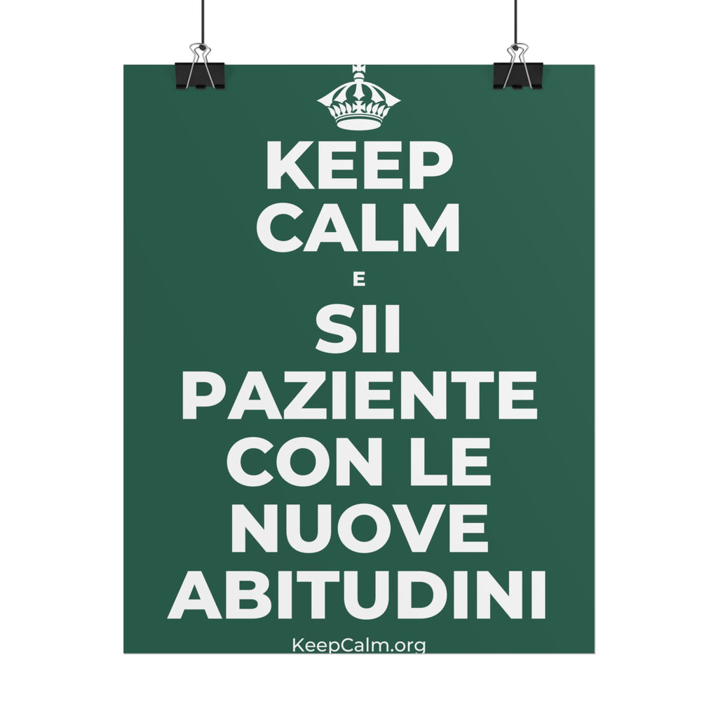 KEEP CALM E SII PAZIENTE CON LE NUOVE ABITUDINI Poster