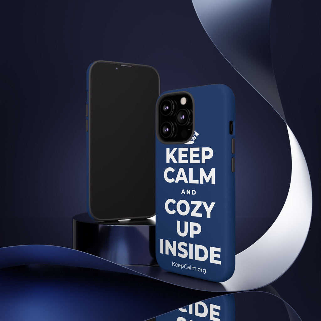 KEEP CALM AND COZY UP INSIDE Phone Case