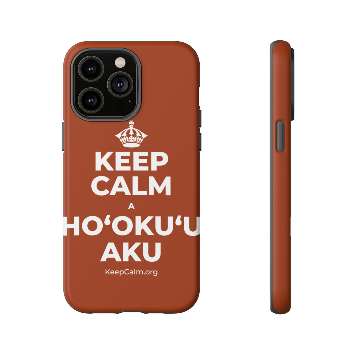 KEEP CALM A HOʻOKUʻU AKU Phone Case