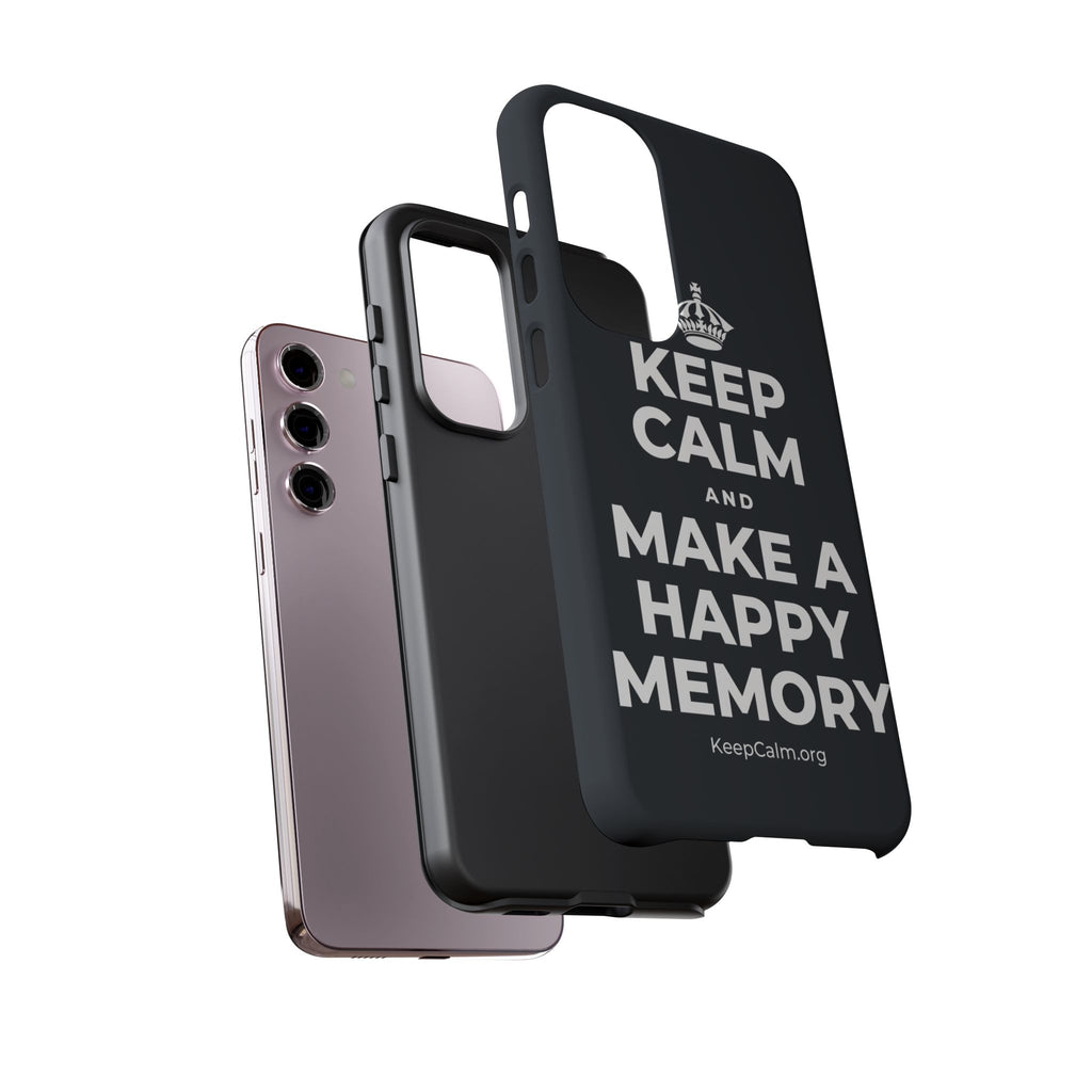 KEEP CALM AND MAKE A HAPPY MEMORY Phone Case (Dark)