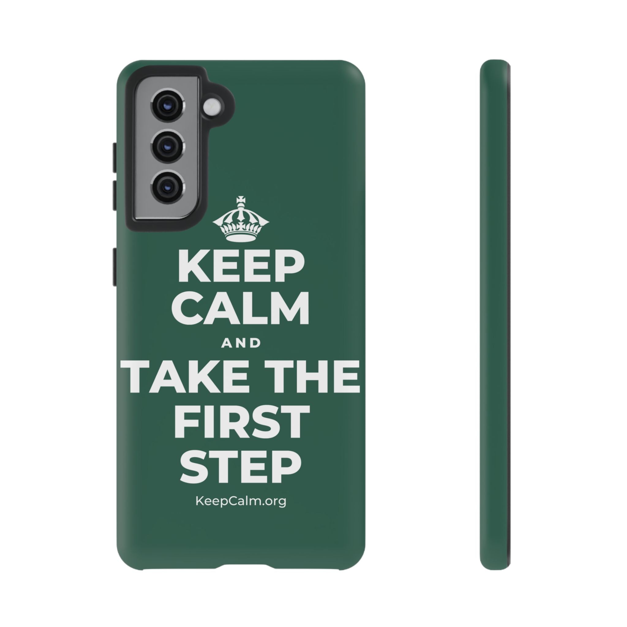 KEEP CALM AND TAKE THE FIRST STEP Phone Case