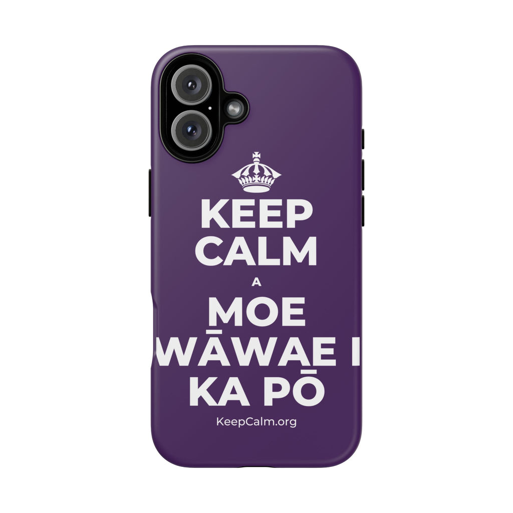 KEEP CALM A MOE WĀWAE I KA PŌ Phone Case