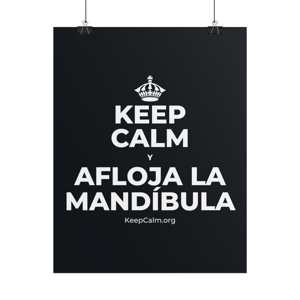 KEEP CALM Y AFLOJA LA MANDÍBULA Poster (Dark)