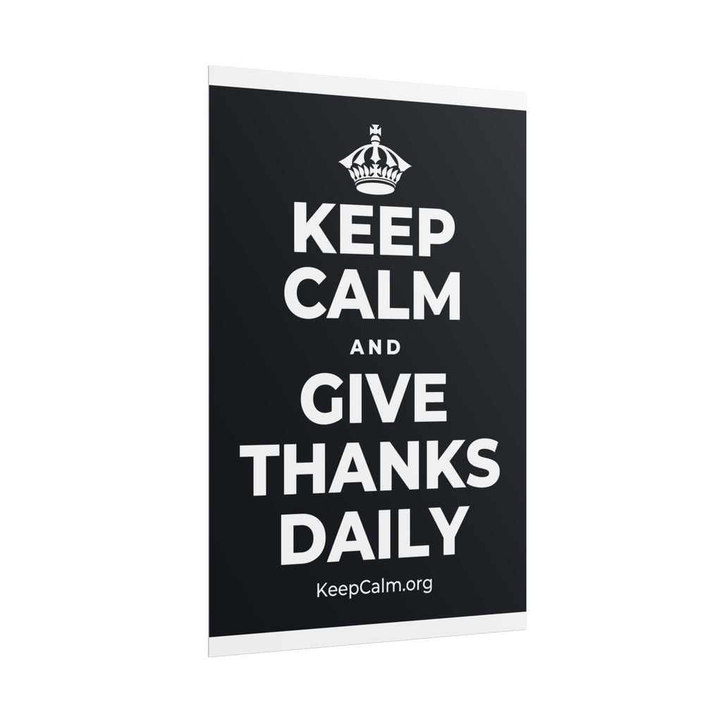 KEEP CALM AND GIVE THANKS DAILY Poster (Dark)