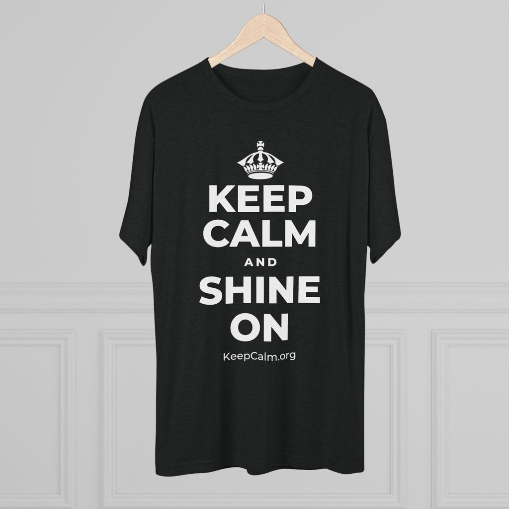KEEP CALM AND SHINE ON Tri-Blend Tee