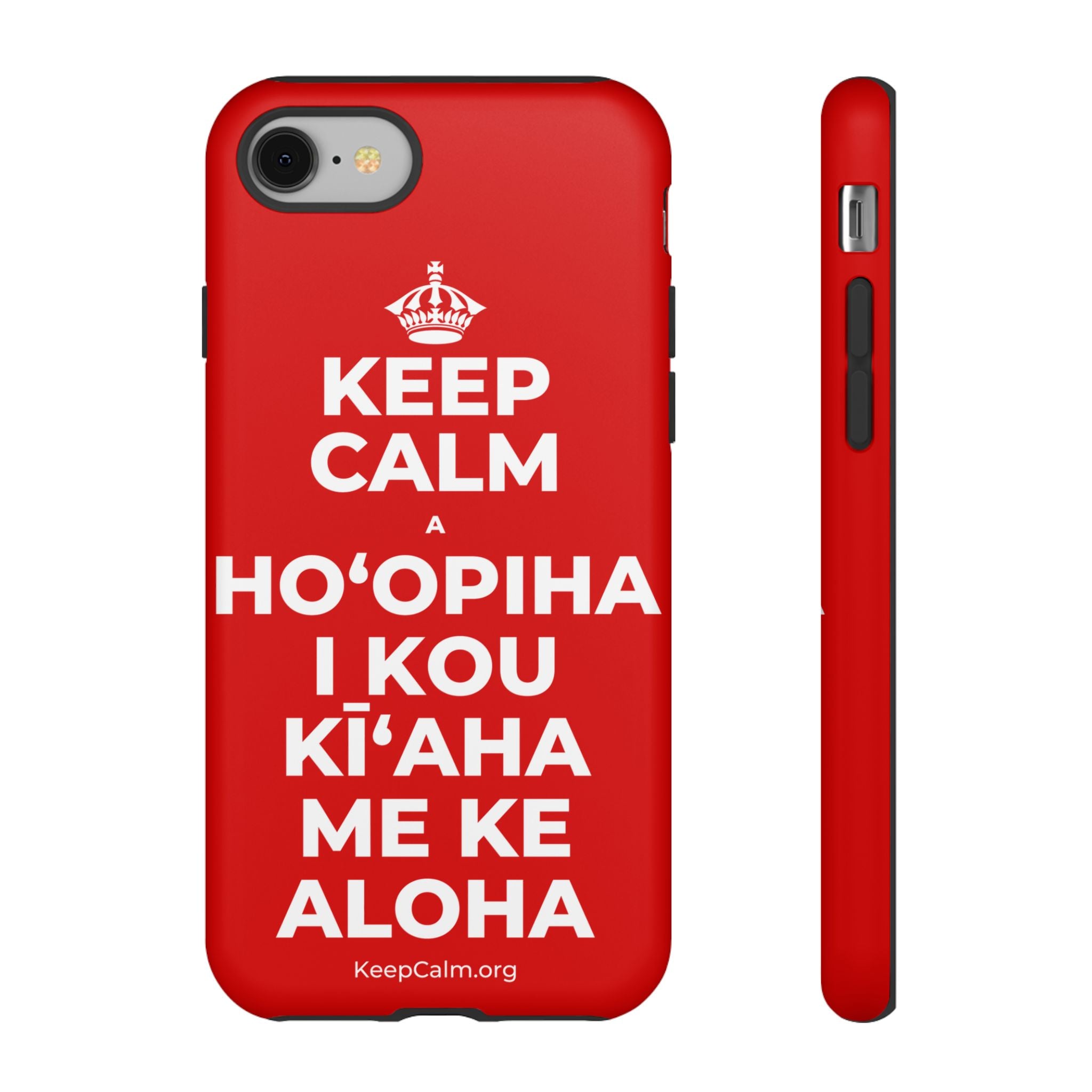 KEEP CALM A HOʻOPIHA I KOU KĪʻAHA ME KE ALOHA Phone Case