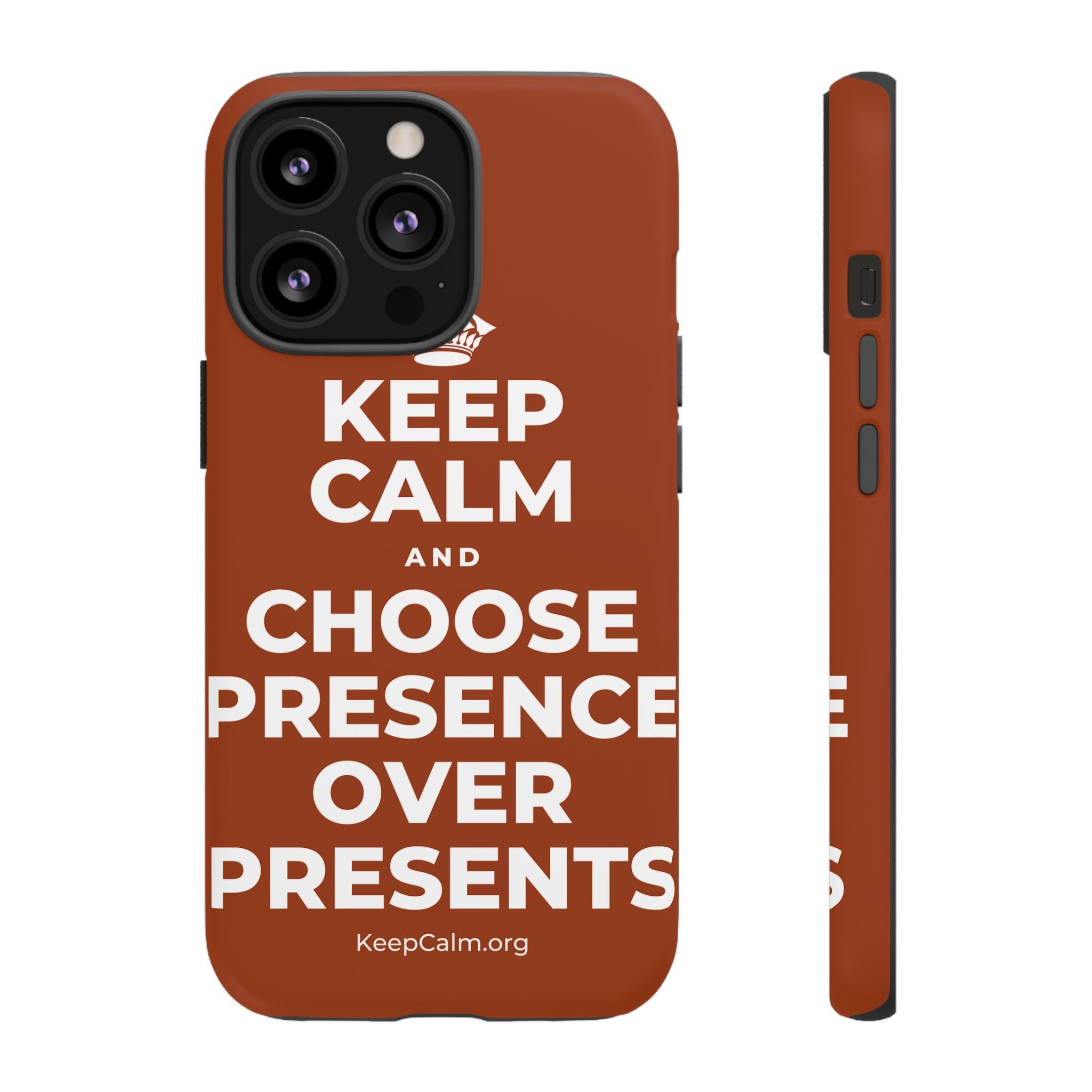 KEEP CALM AND CHOOSE PRESENCE OVER PRESENTS Phone Case