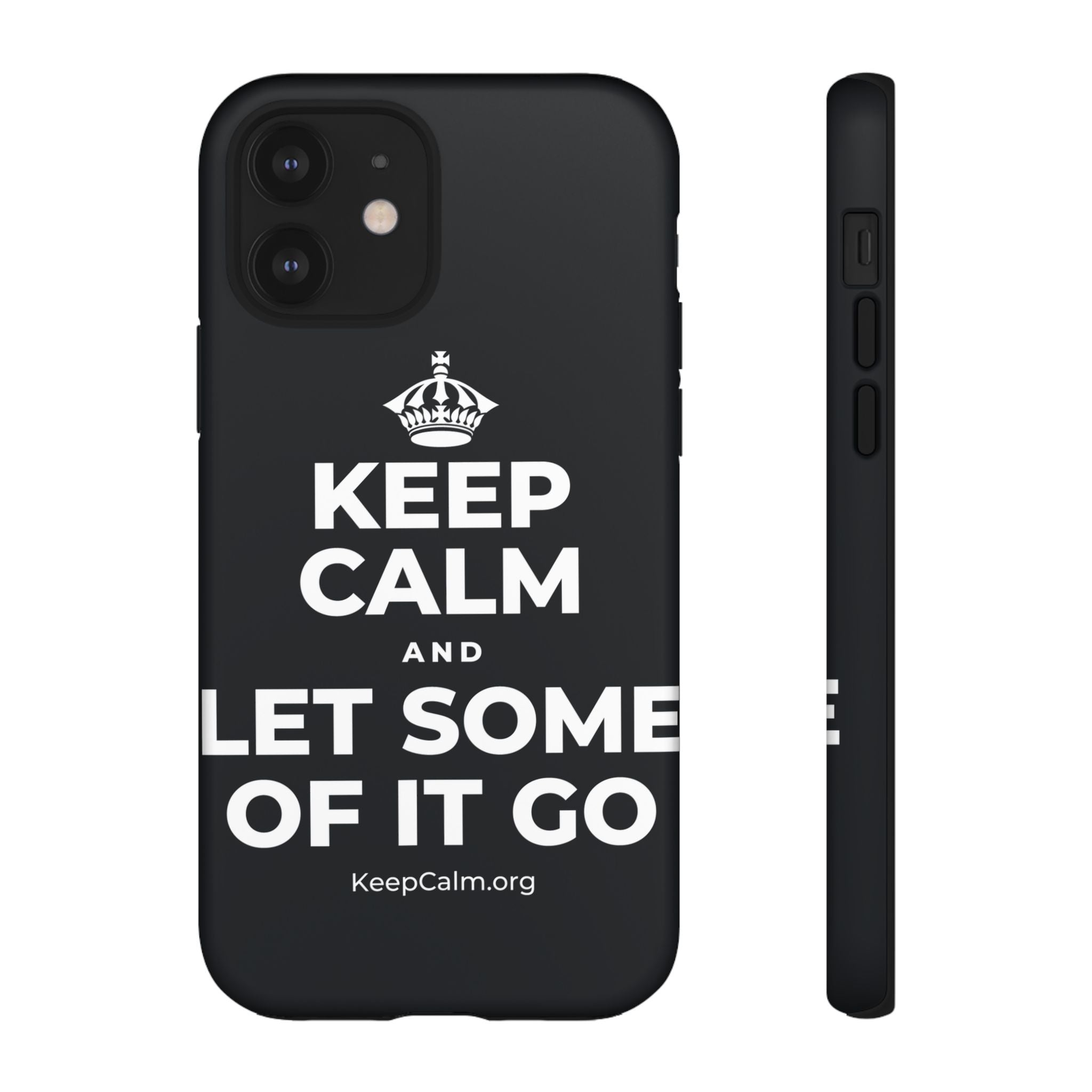KEEP CALM AND LET SOME OF IT GO Phone Case (Dark)