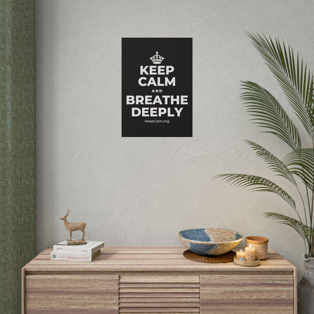 KEEP CALM AND BREATHE DEEPLY Poster