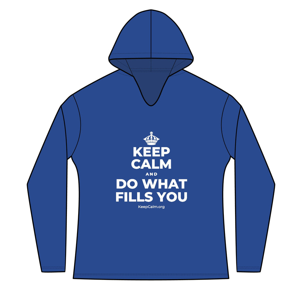 KEEP CALM AND DO WHAT FILLS YOU Women's Long Sleeve Hoodie