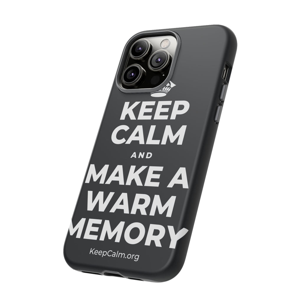 KEEP CALM AND MAKE A WARM MEMORY Phone Case (Dark)