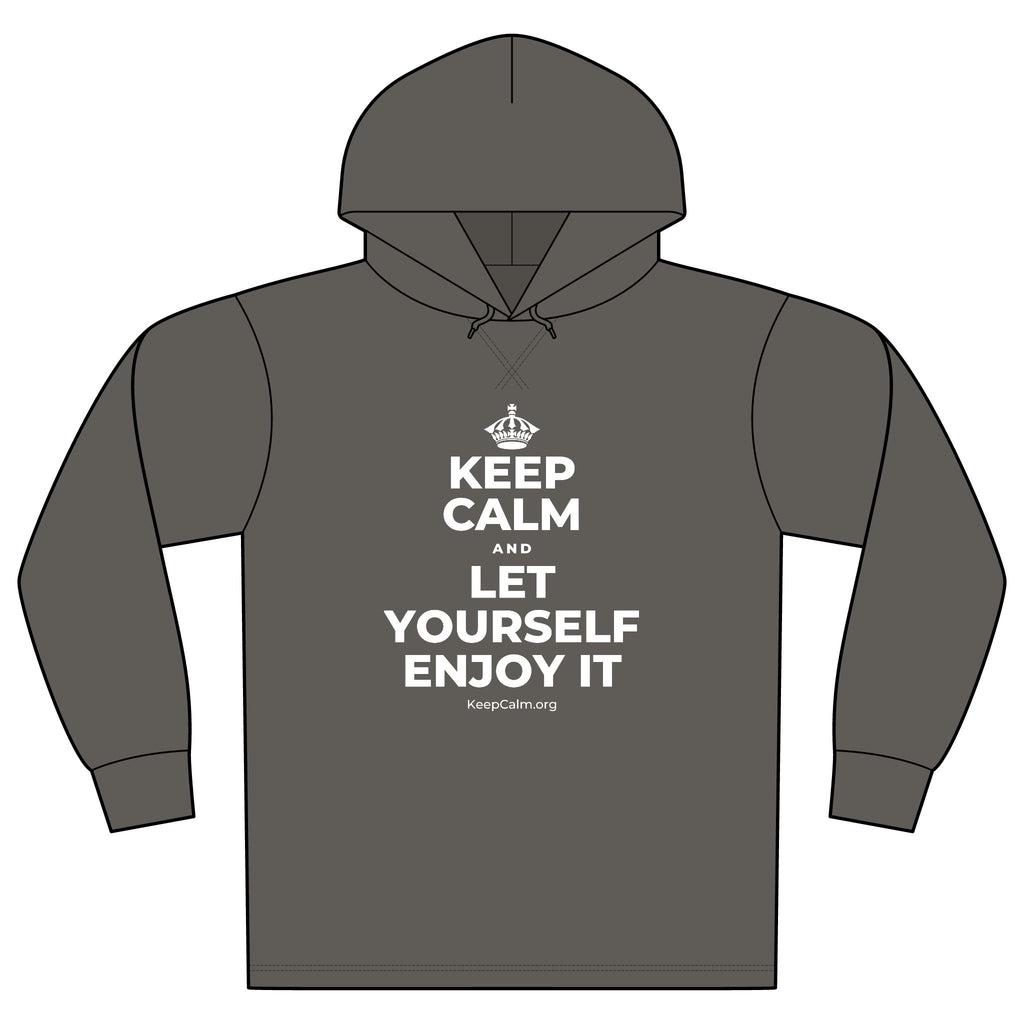 KEEP CALM AND LET YOURSELF ENJOY IT Organic Hoodie Tee