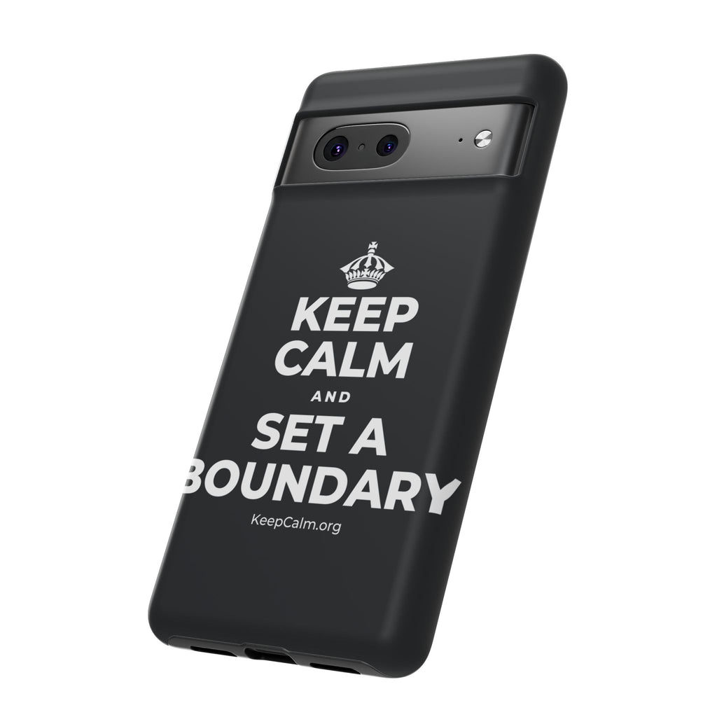 KEEP CALM AND SET A BOUNDARY Phone Case (Dark)
