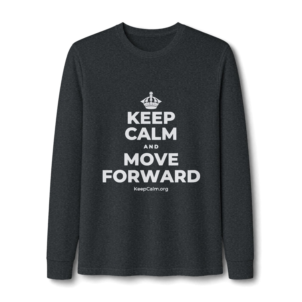 KEEP CALM AND MOVE FORWARD Long Sleeve Tee