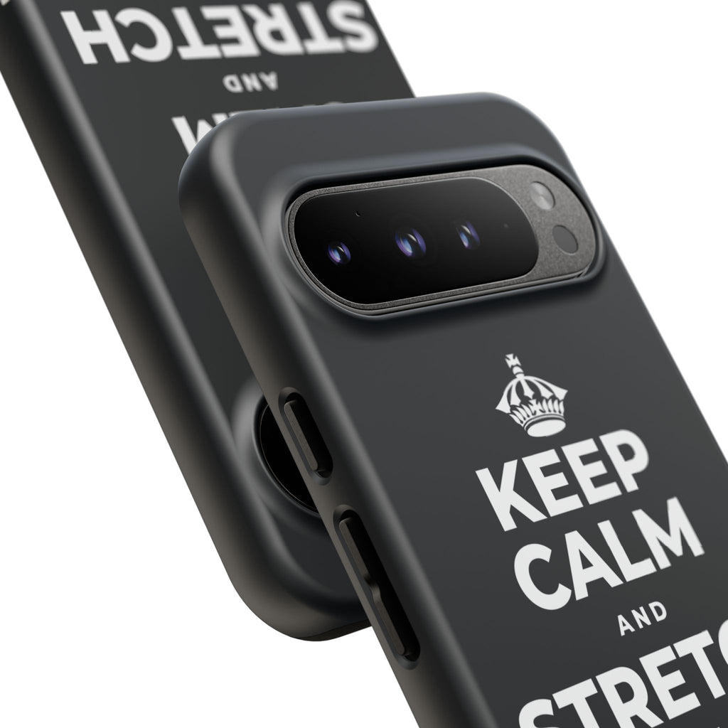 KEEP CALM AND STRETCH AND YAWN IT OUT Phone Case (Dark)