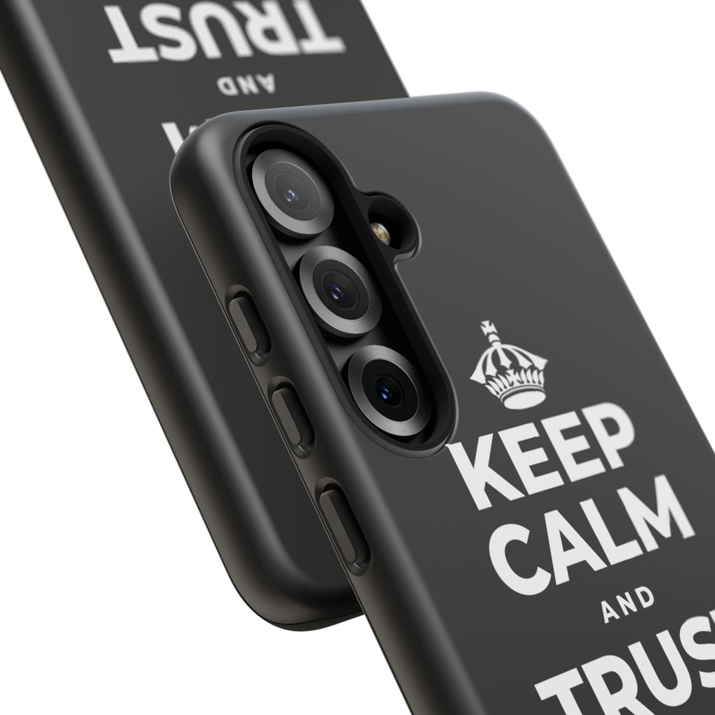 KEEP CALM AND TRUST THE PROCESS Phone Case