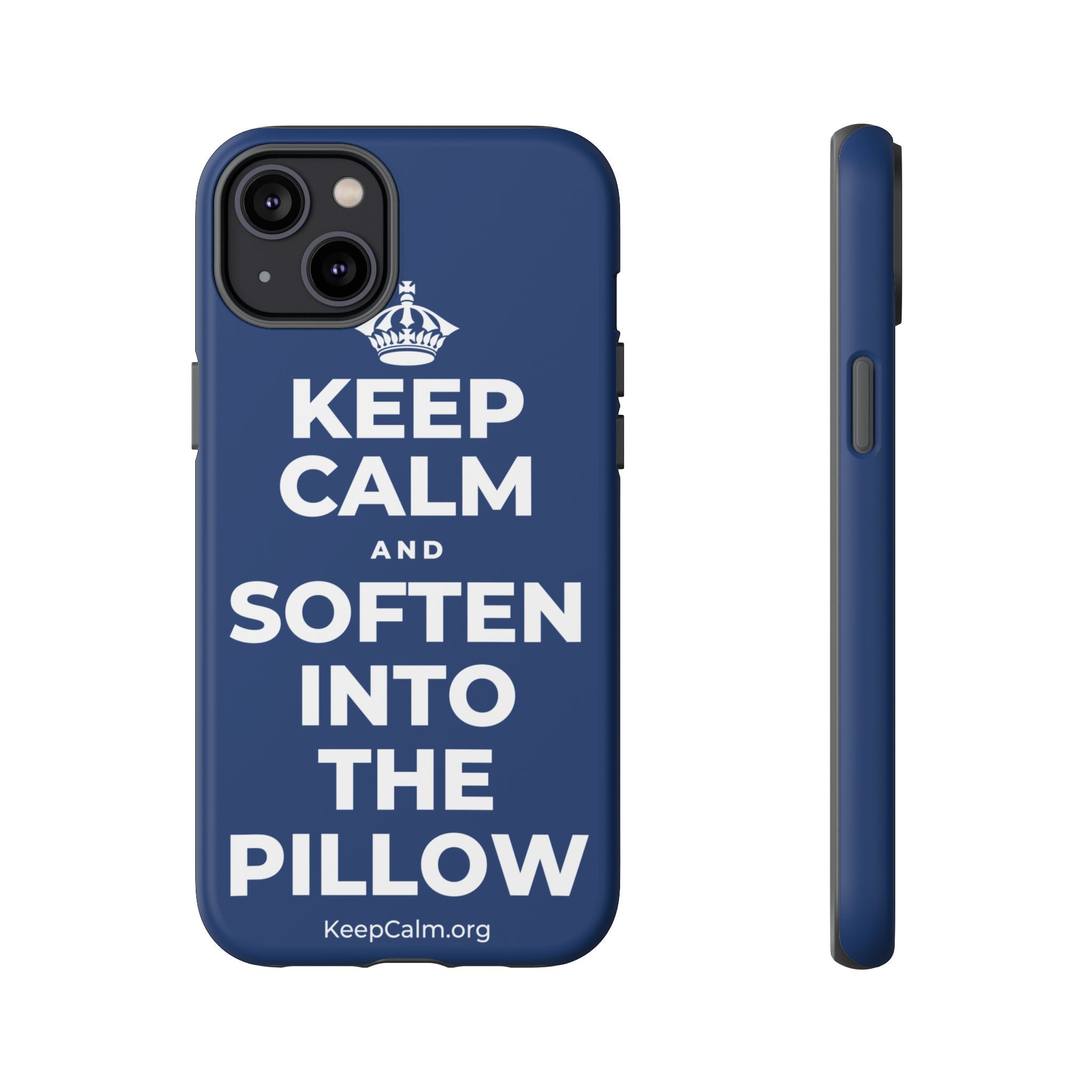 KEEP CALM AND SOFTEN INTO THE PILLOW Phone Case