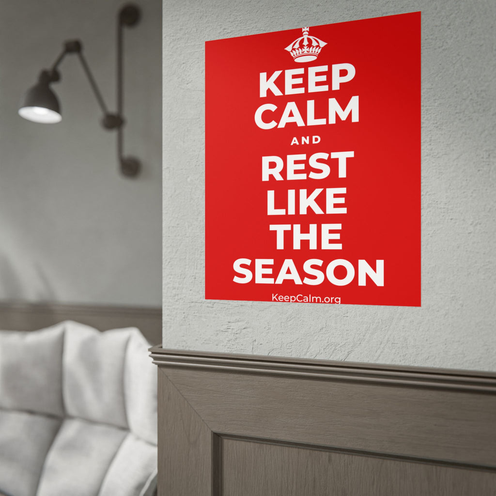 KEEP CALM AND REST LIKE THE SEASON Poster