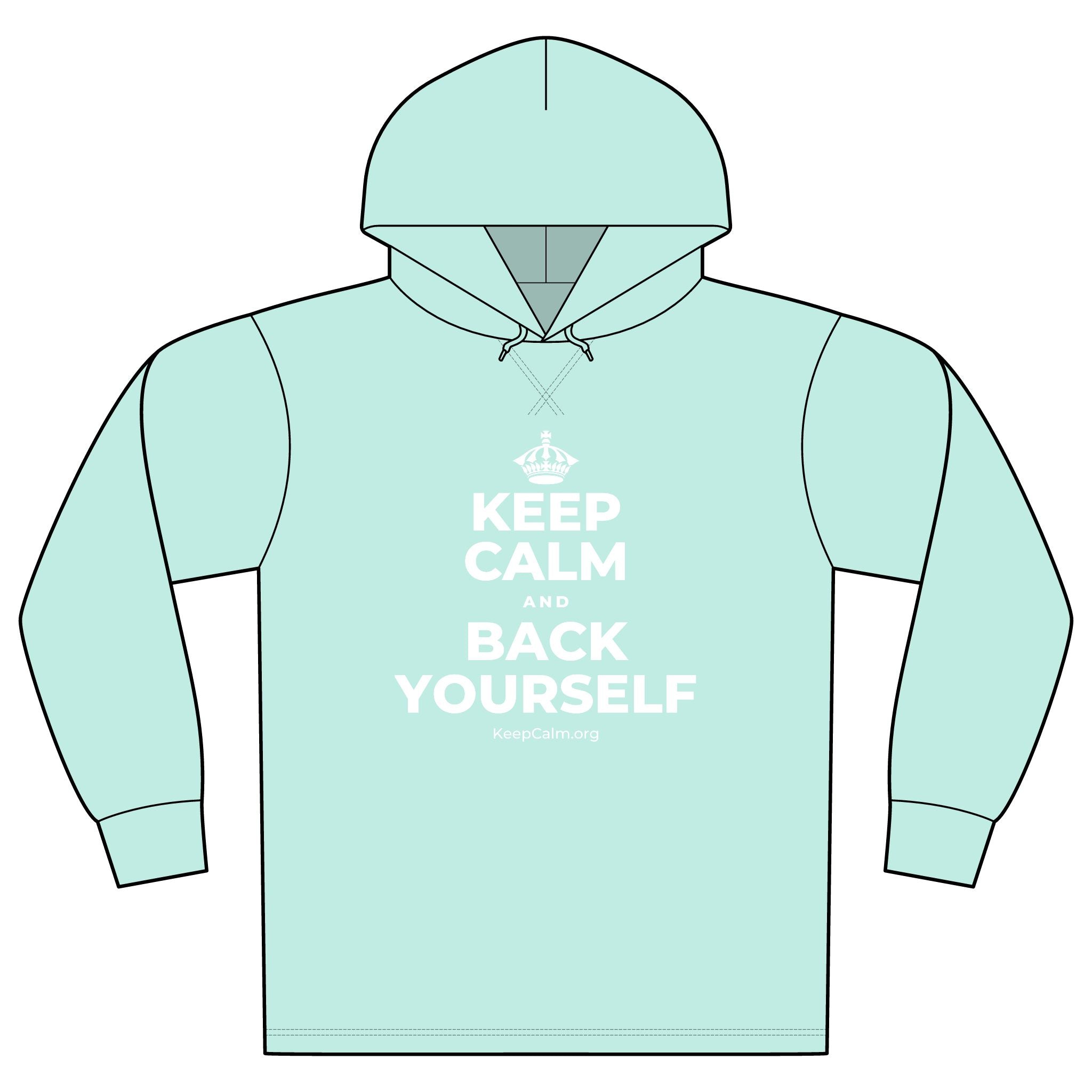 KEEP CALM AND BACK YOURSELF Organic Hoodie Tee