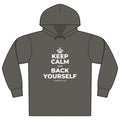KEEP CALM AND BACK YOURSELF Organic Hoodie Tee