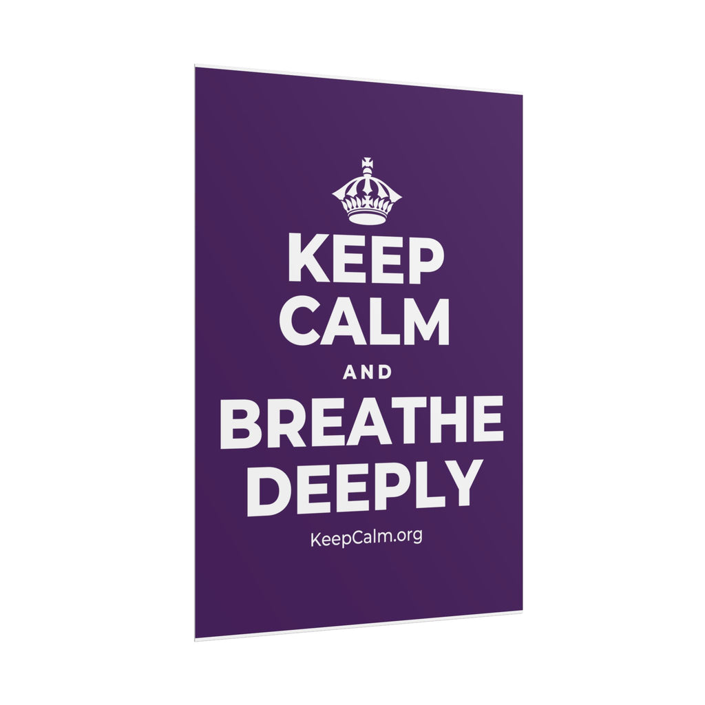KEEP CALM AND BREATHE DEEPLY Poster