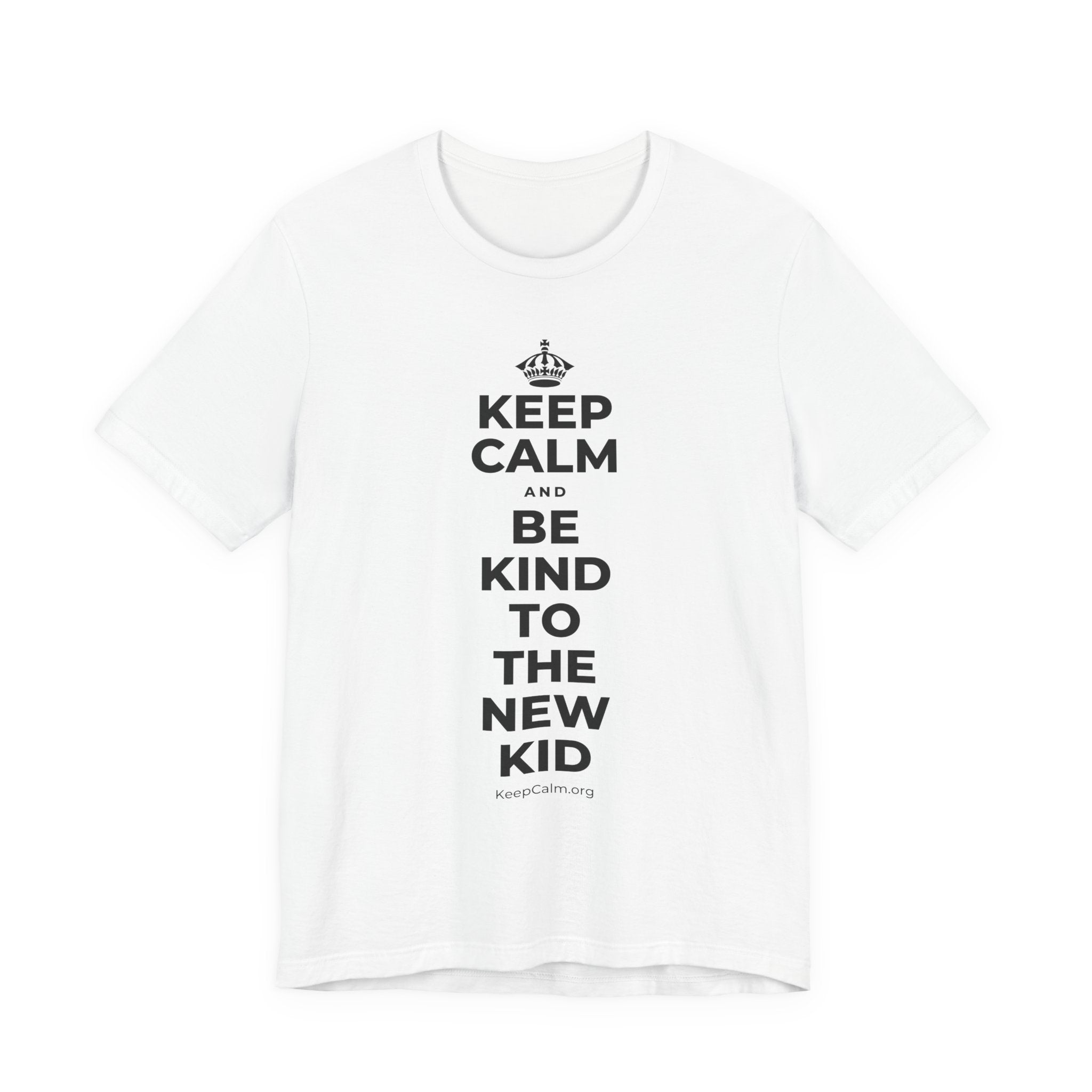 KEEP CALM AND BE KIND TO THE NEW KID T-Shirt (White–Asphalt)