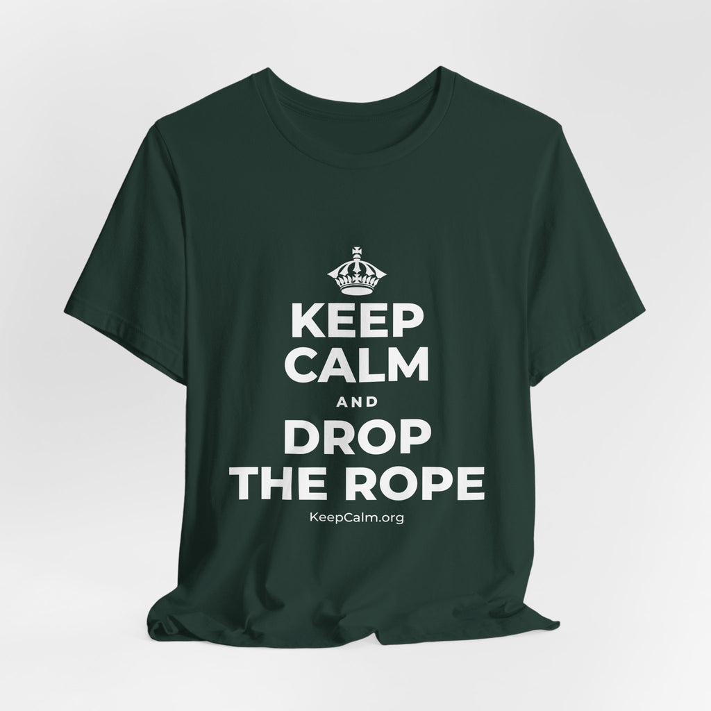 KEEP CALM AND DROP THE ROPE T-Shirt (White–Asphalt)