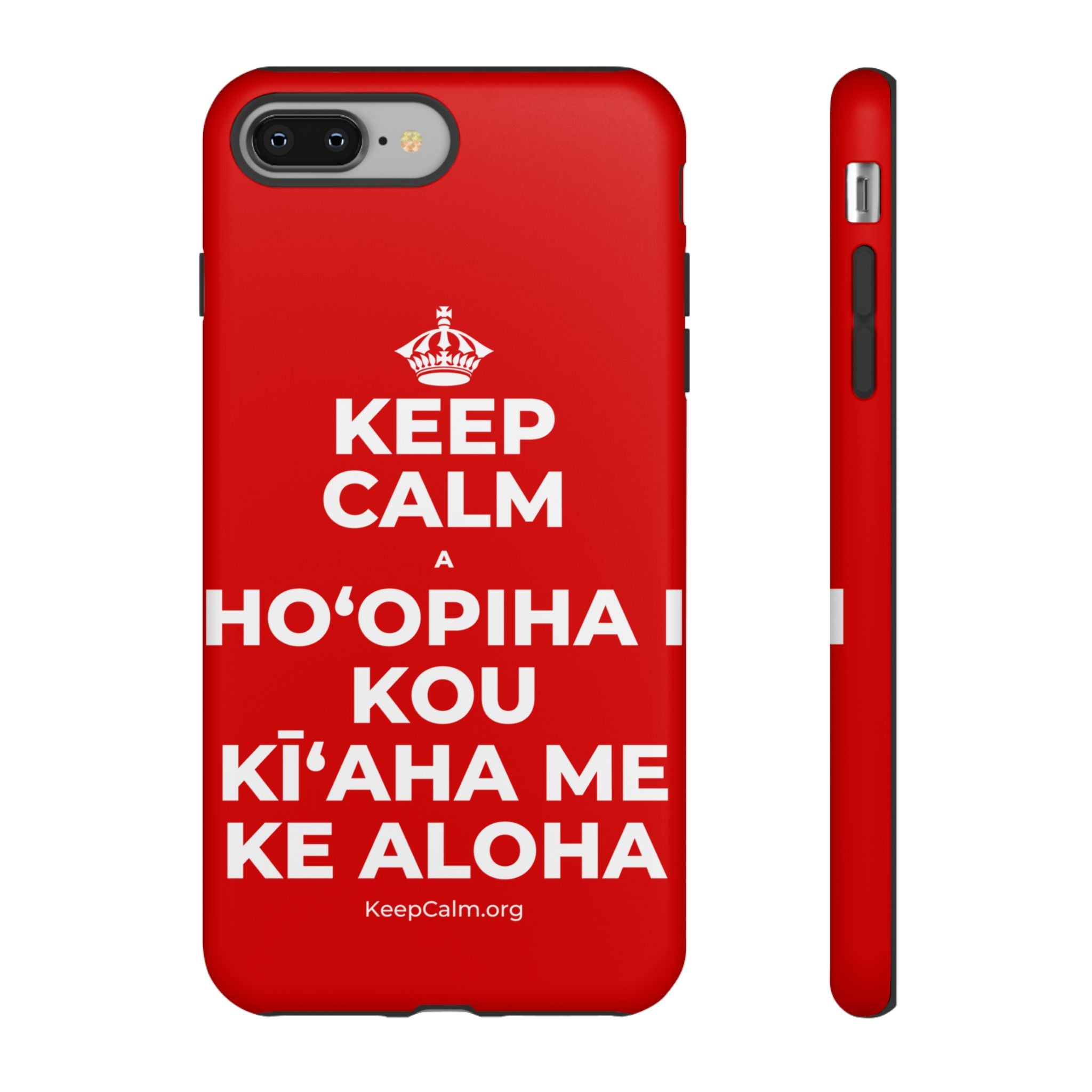 KEEP CALM A HOʻOPIHA I KOU KĪʻAHA ME KE ALOHA Phone Case