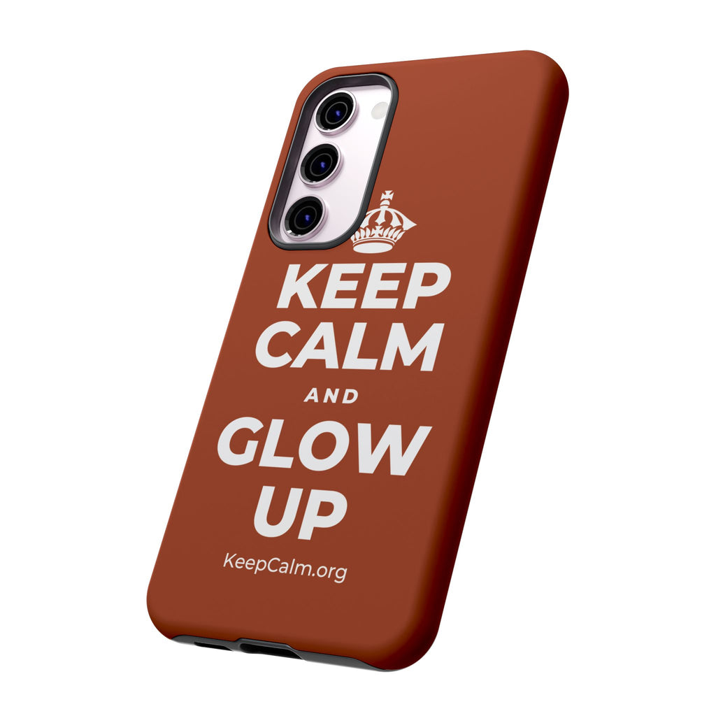 KEEP CALM AND GLOW UP Phone Case