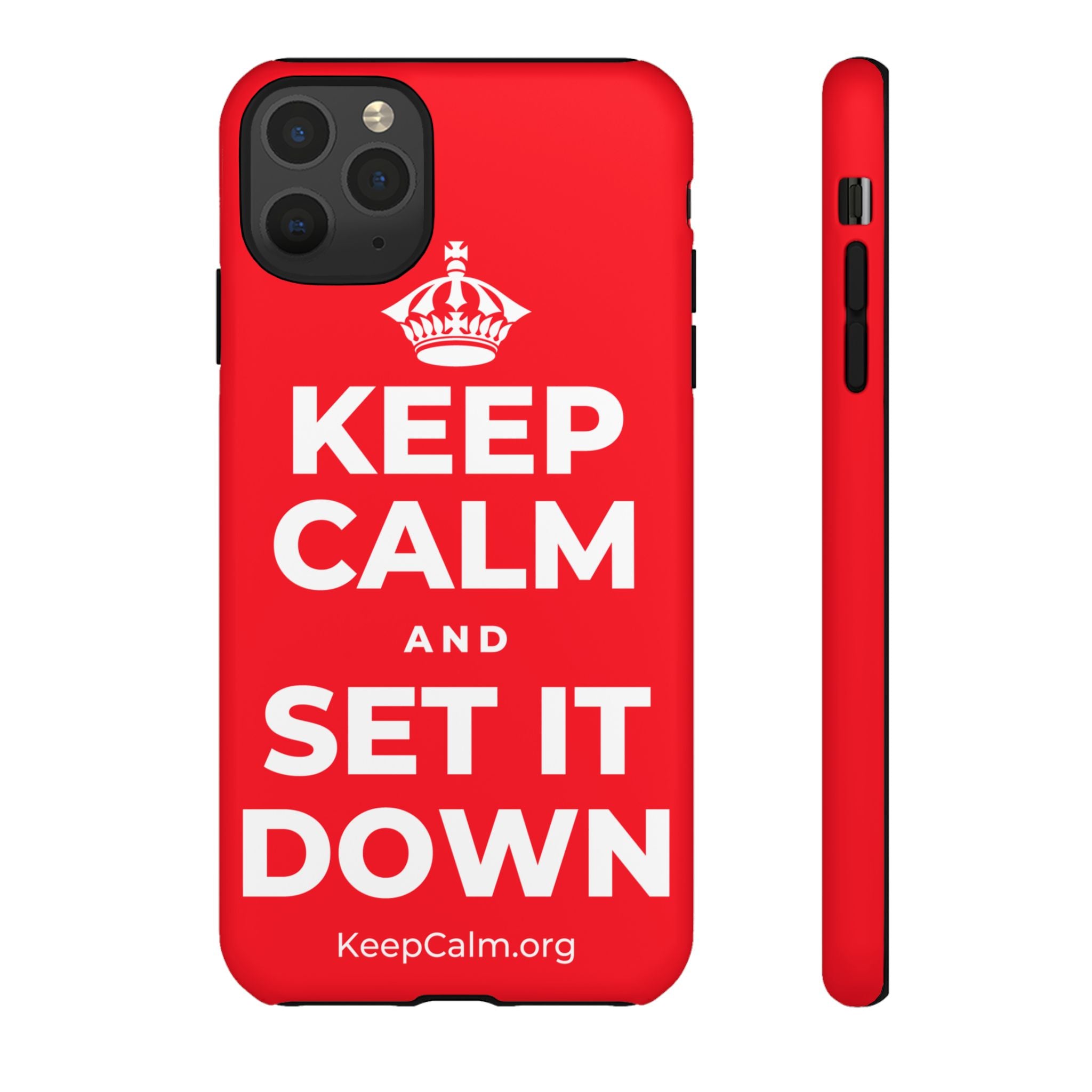 KEEP CALM AND SET IT DOWN Phone Case