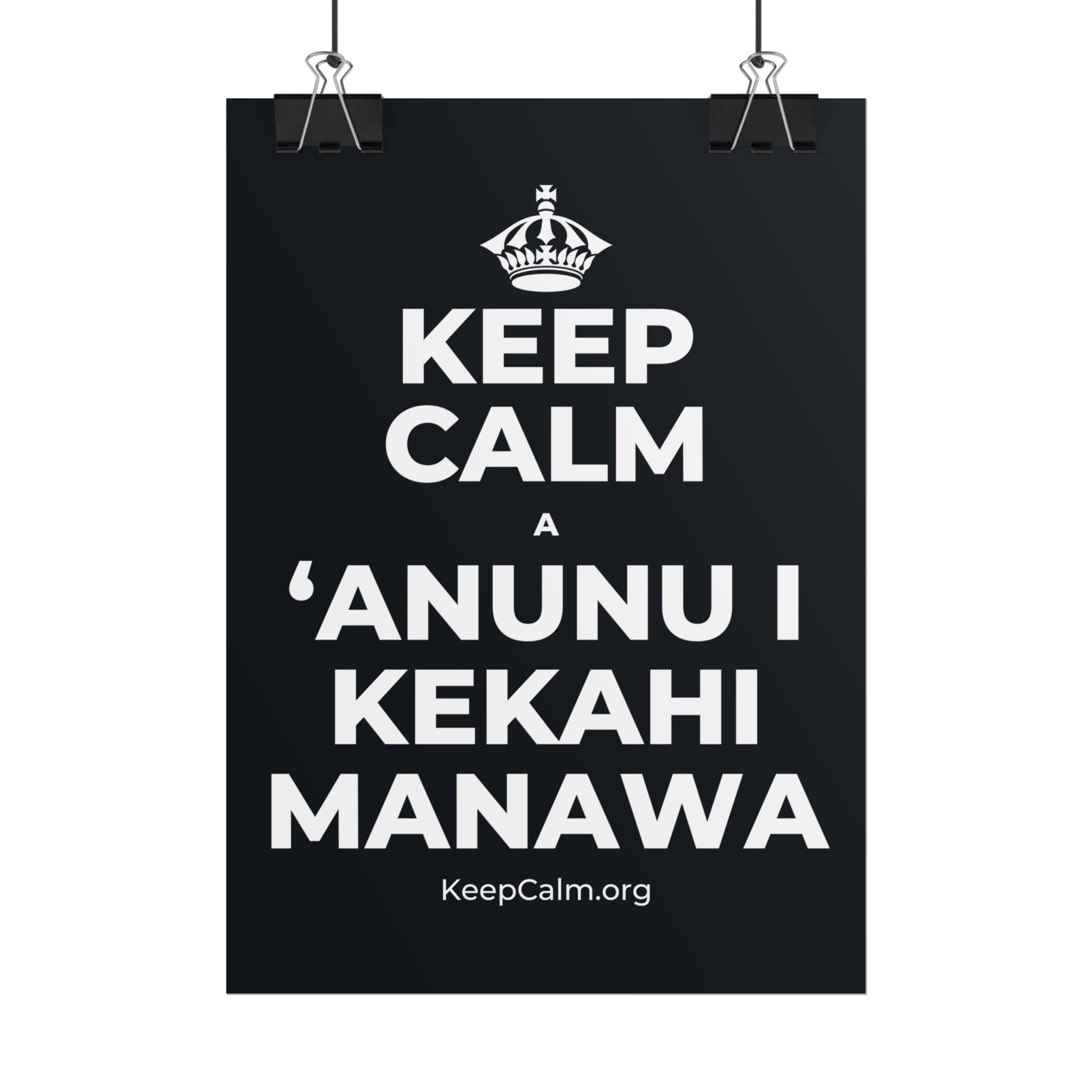 KEEP CALM A ʻANUNU I KEKAHI MANAWA Poster (Dark)