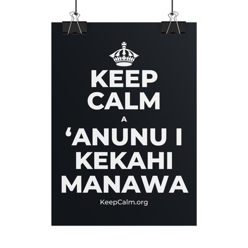 KEEP CALM A ʻANUNU I KEKAHI MANAWA Poster (Dark)