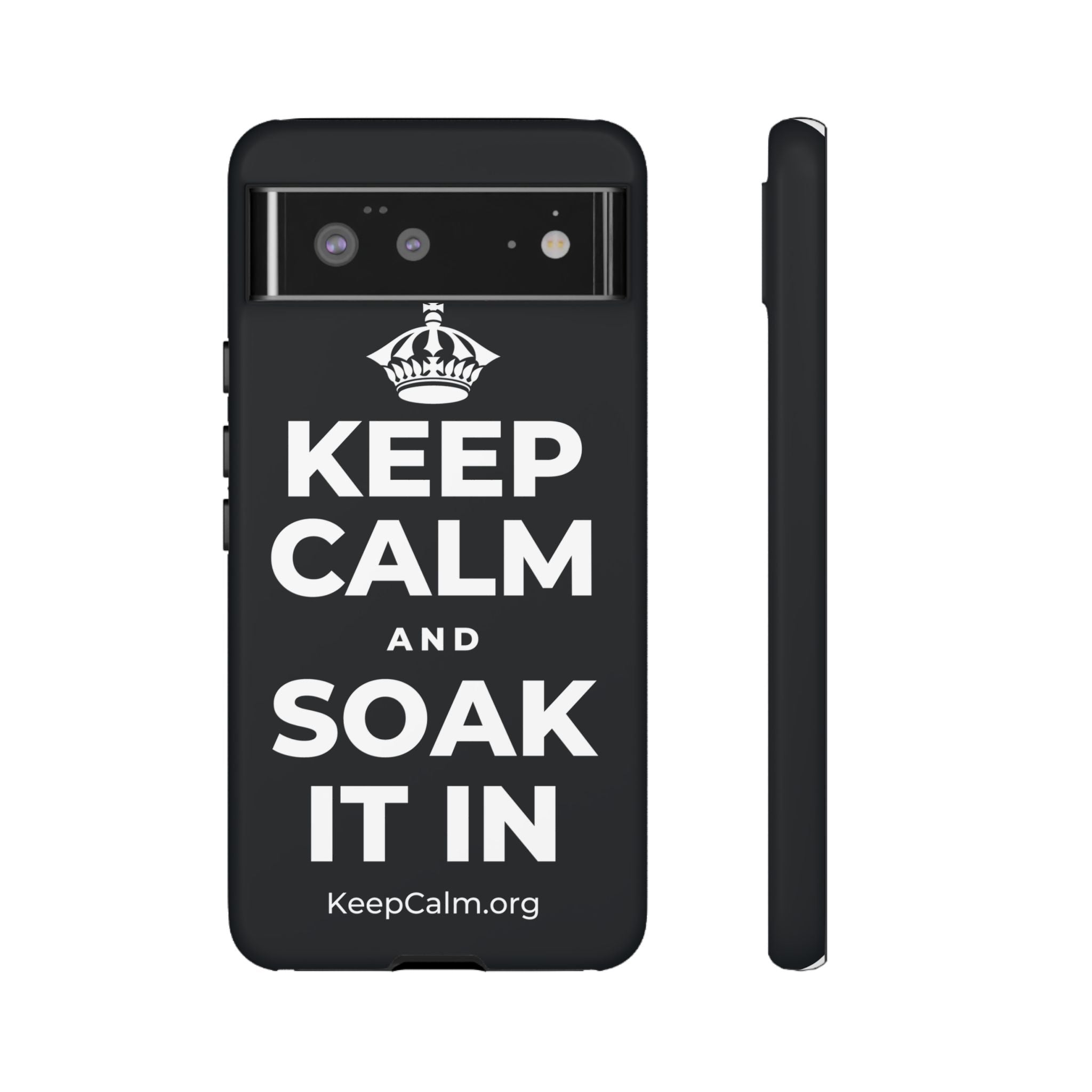KEEP CALM AND SOAK IT IN Phone Case (Dark)