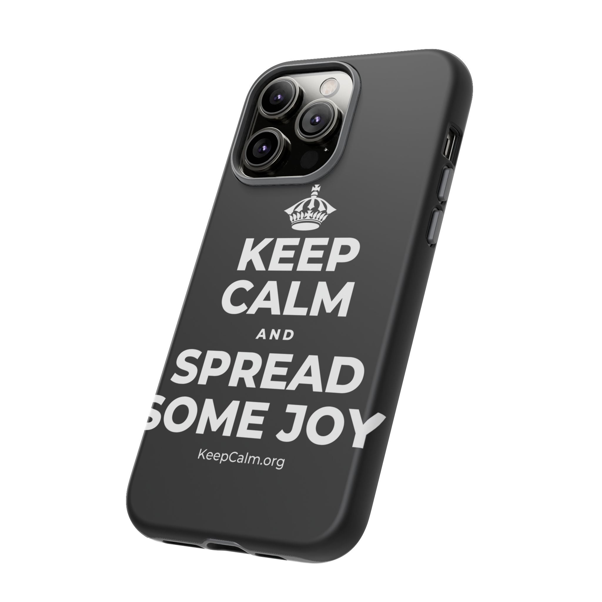KEEP CALM AND SPREAD SOME JOY Phone Case