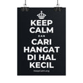KEEP CALM DAN CARI HANGAT DI HAL KECIL Poster (Dark)