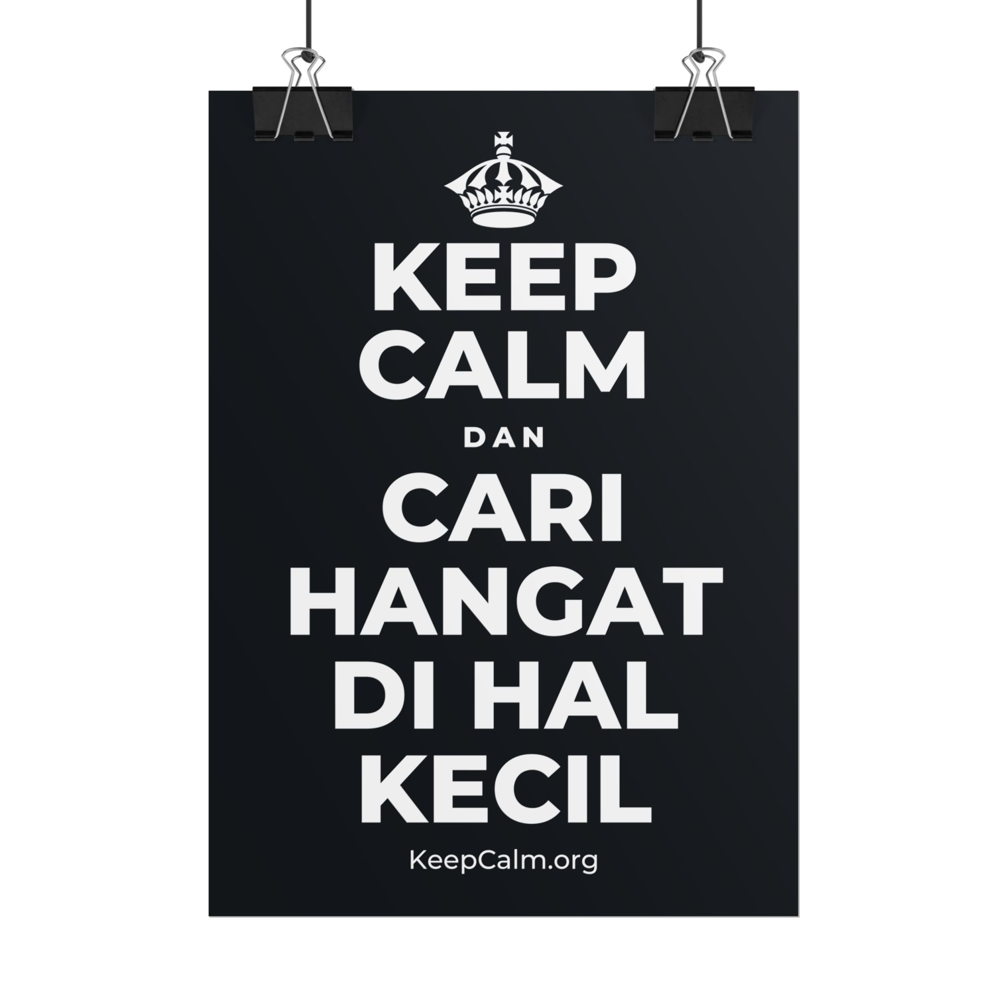 KEEP CALM DAN CARI HANGAT DI HAL KECIL Poster (Dark)