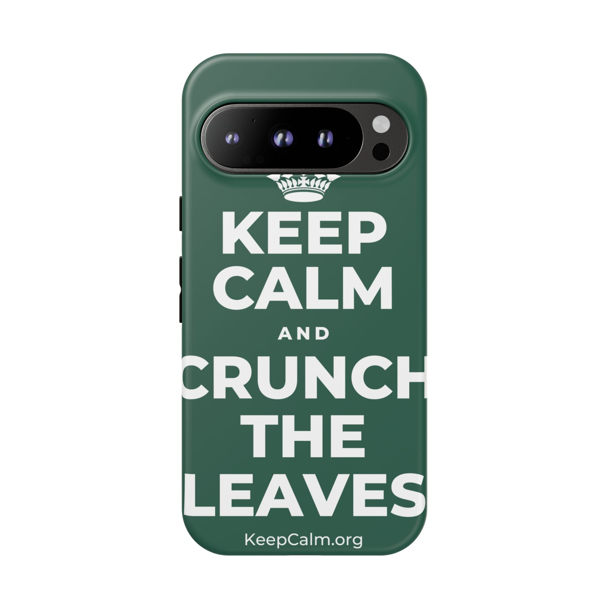 KEEP CALM AND CRUNCH THE LEAVES Phone Case