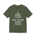 KEEP CALM AND SET YOUR OWN PACE T-Shirt (Military Green–Autumn)