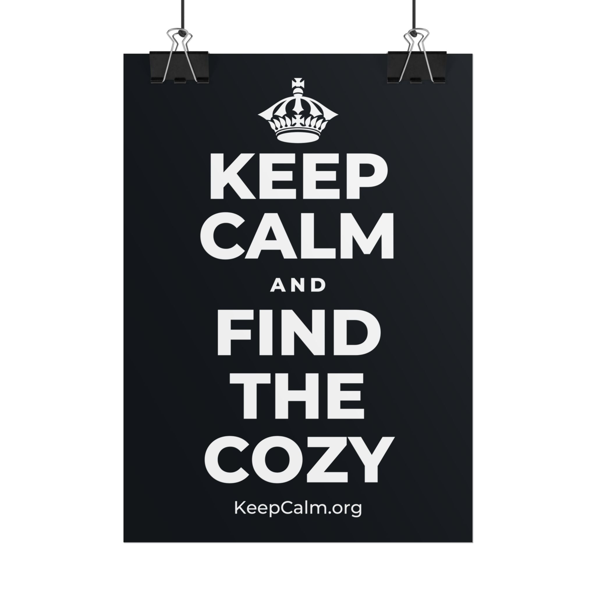 KEEP CALM AND FIND THE COZY Poster (Dark)