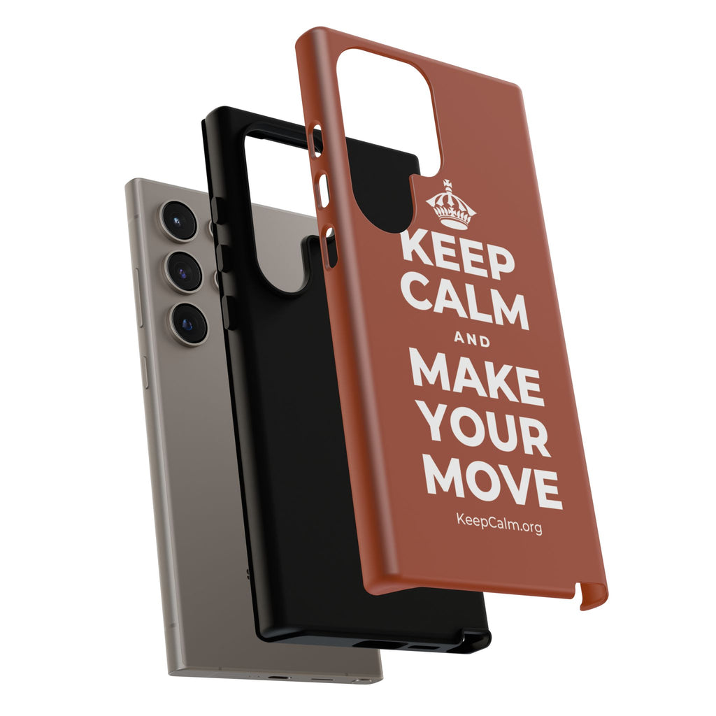 KEEP CALM AND MAKE YOUR MOVE Phone Case