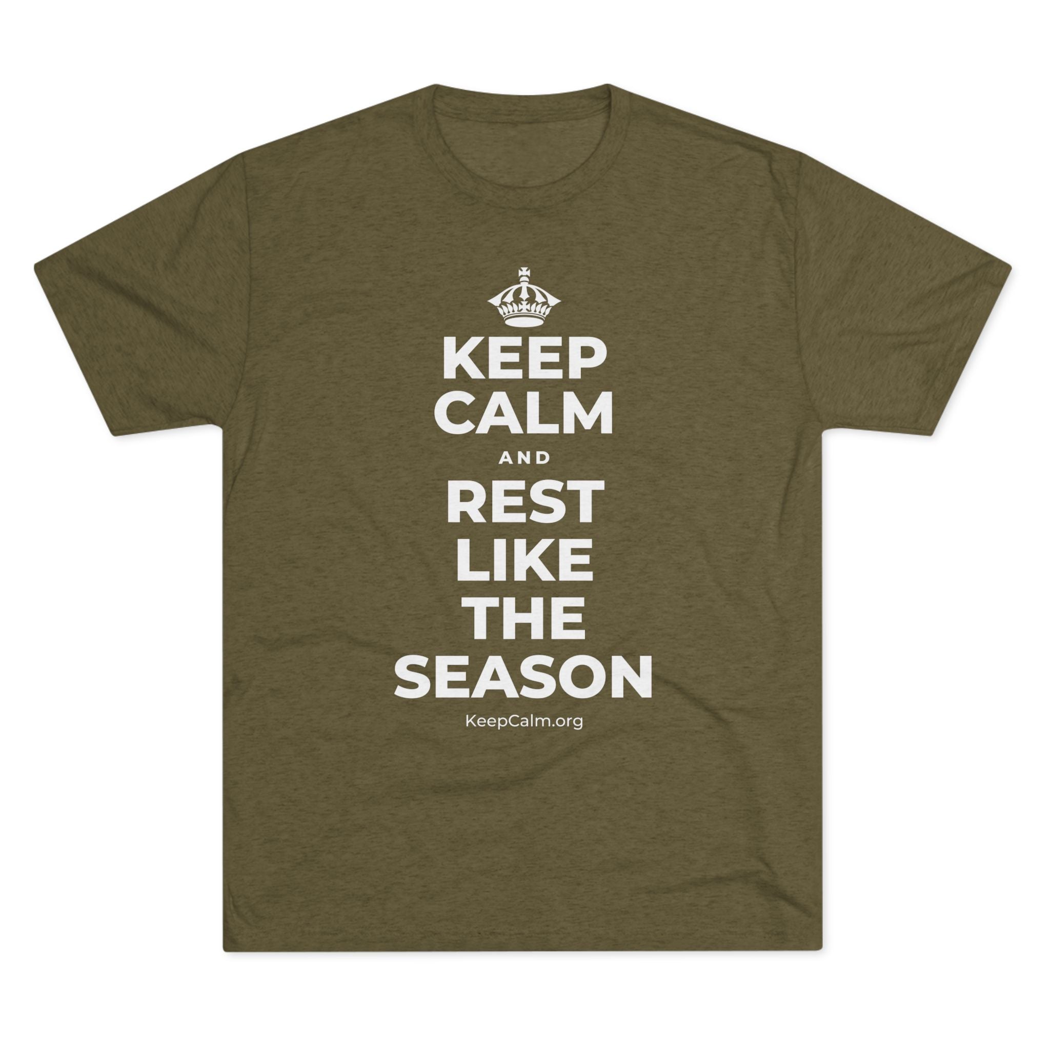 KEEP CALM AND REST LIKE THE SEASON Tri-Blend Tee