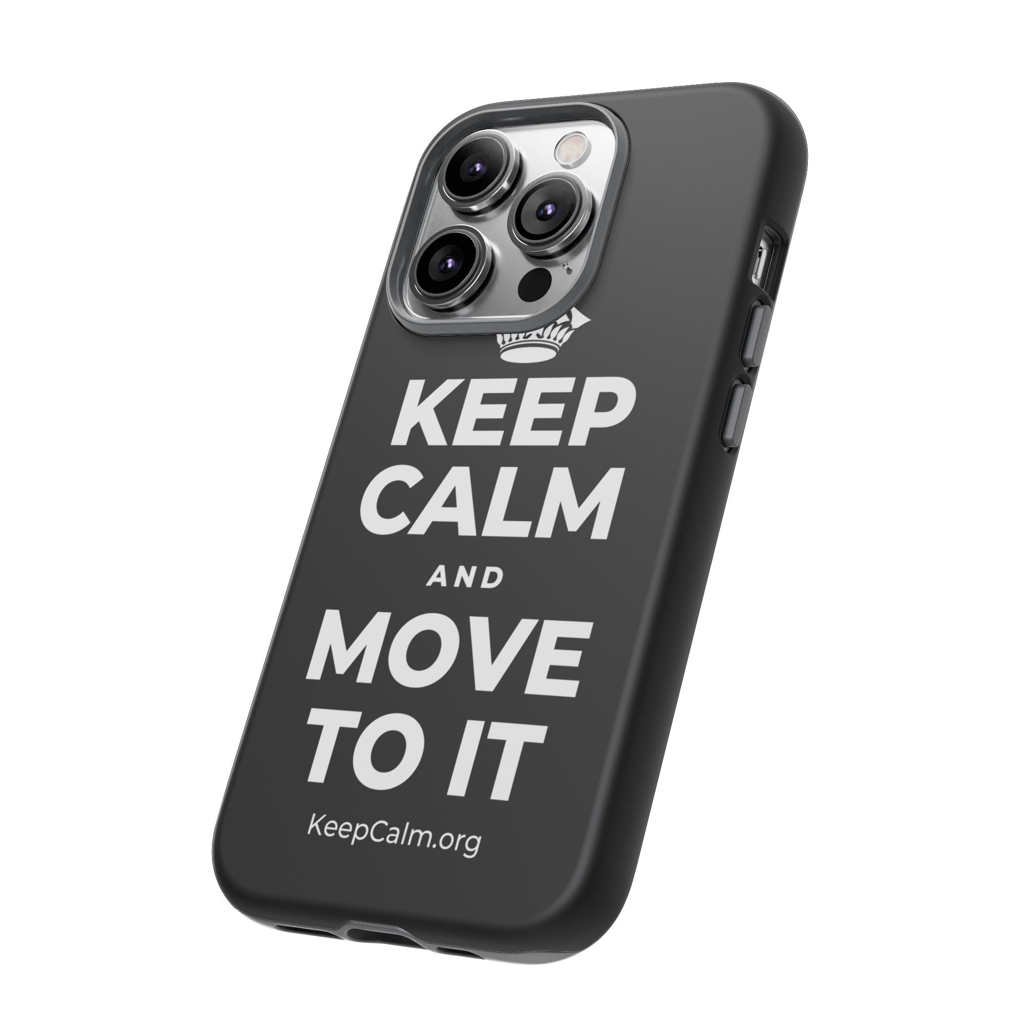 KEEP CALM AND MOVE TO IT Phone Case