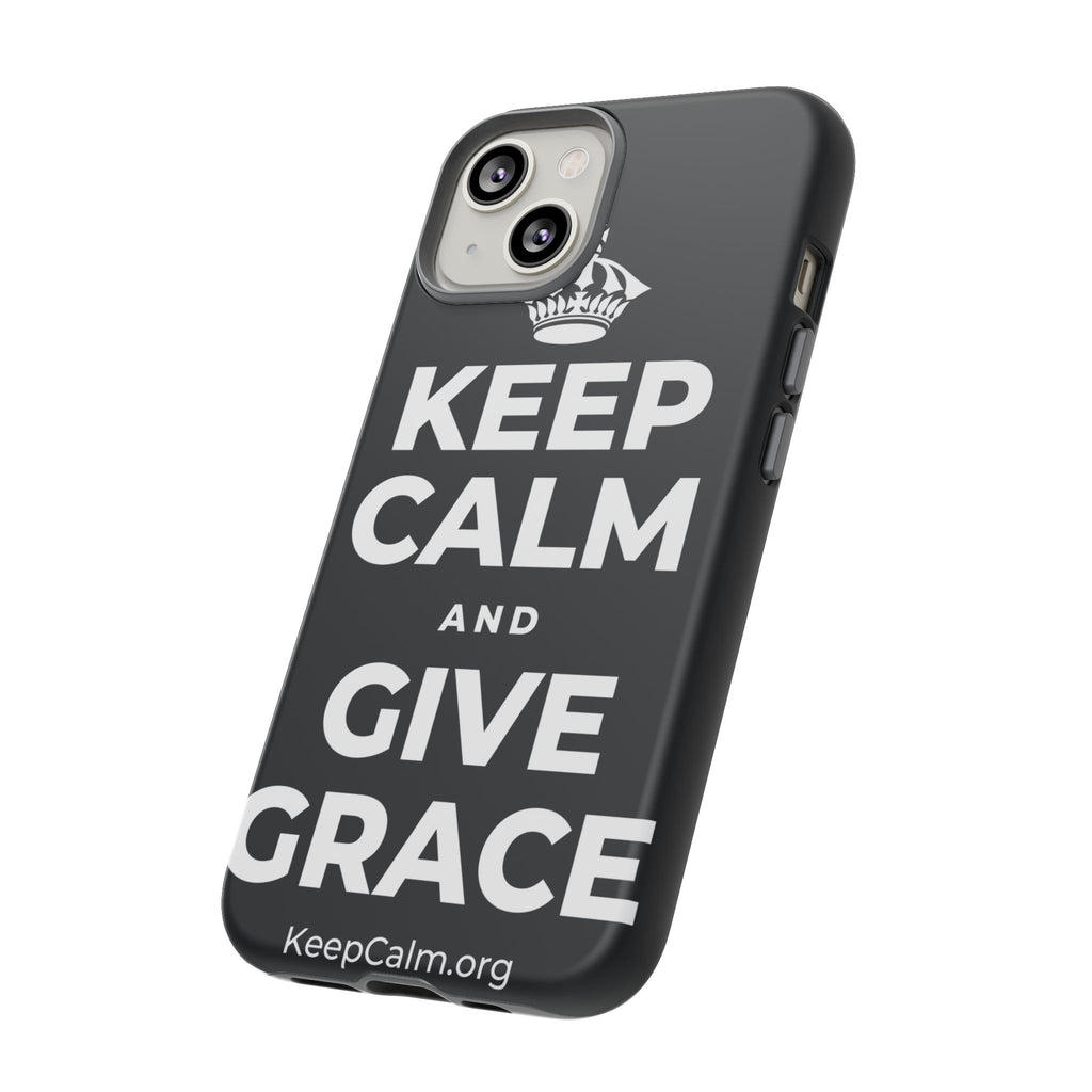 KEEP CALM AND GIVE GRACE Phone Case (Dark)