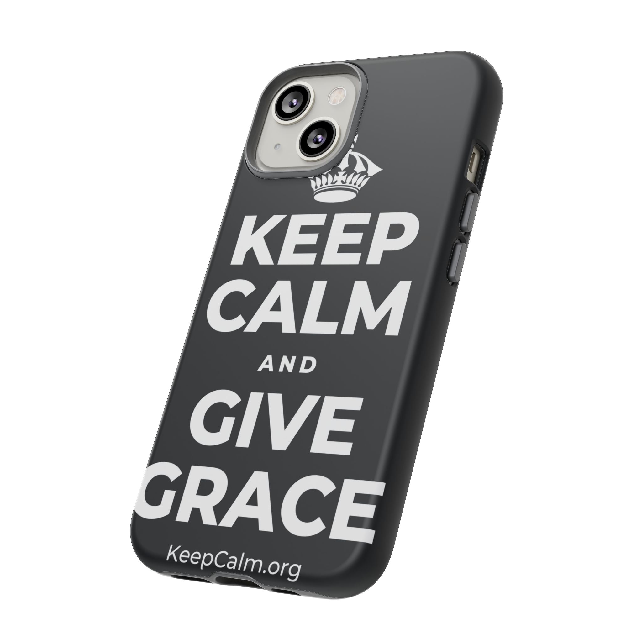 KEEP CALM AND GIVE GRACE Phone Case (Dark)