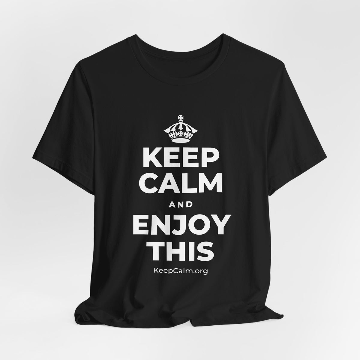 KEEP CALM AND ENJOY THIS T-Shirt (White–Asphalt)