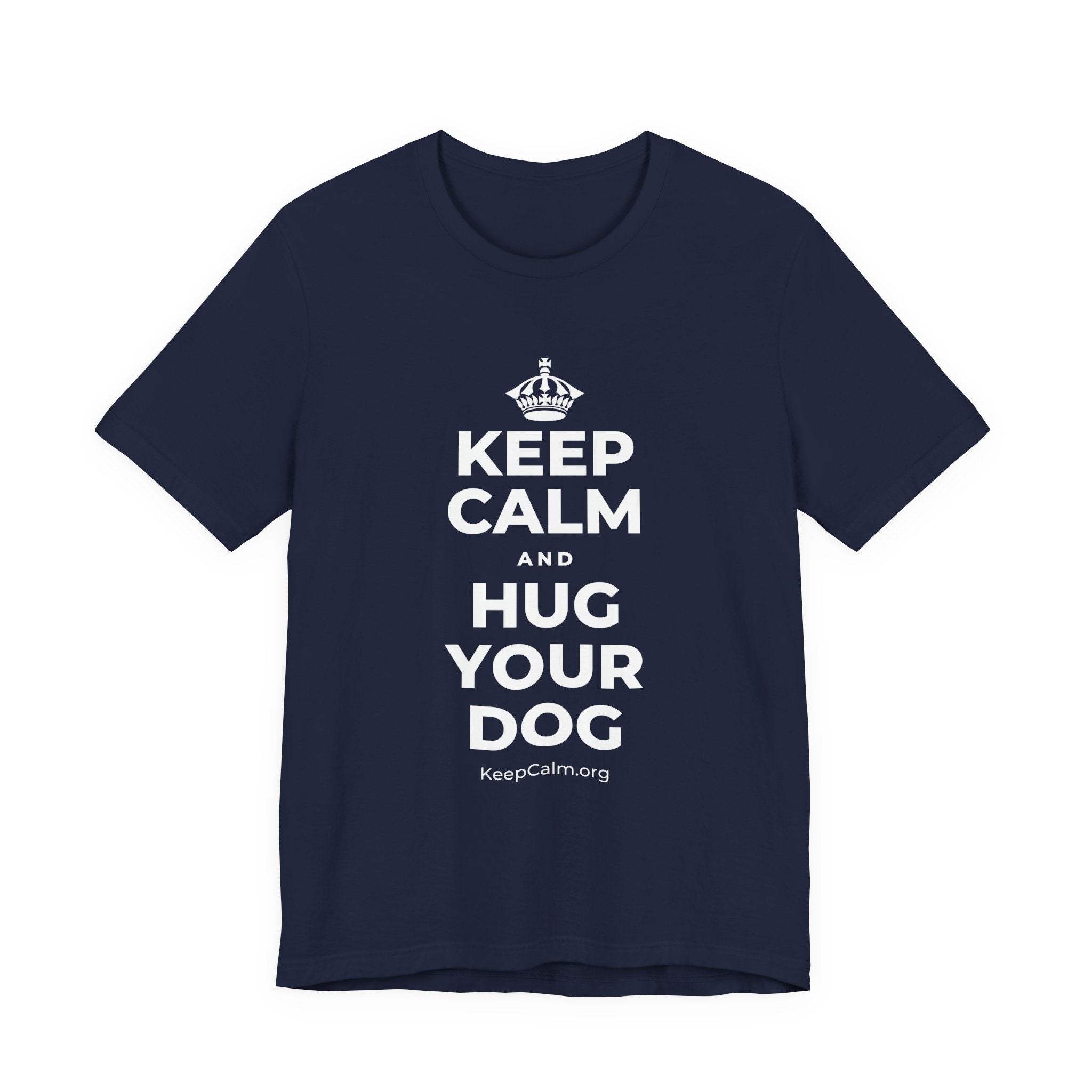 KEEP CALM AND HUG YOUR DOG T-Shirt (White–Asphalt)