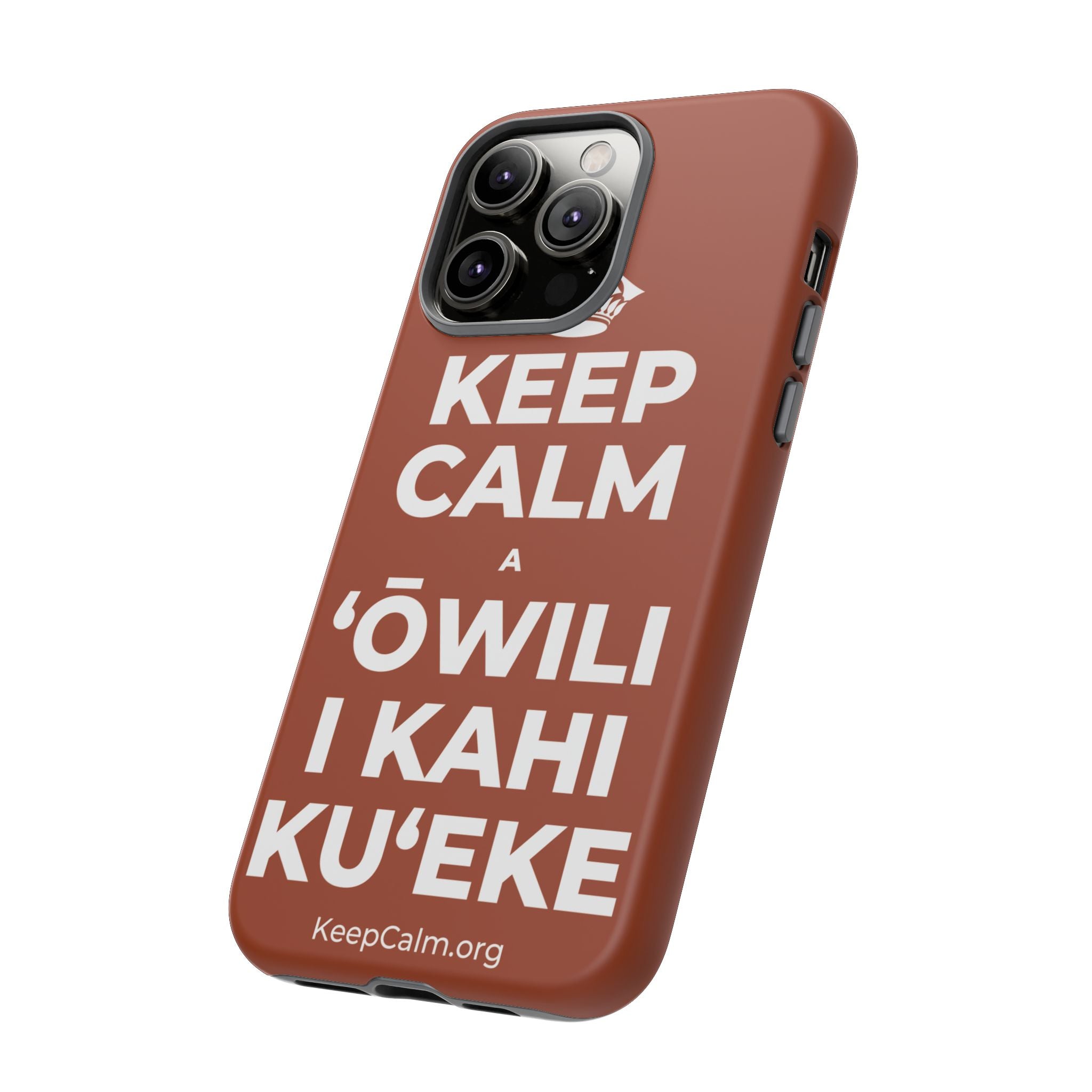 KEEP CALM A ʻŌWILI I KAHI KUʻEKE Phone Case