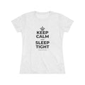 KEEP CALM AND SLEEP TIGHT Women's Tri-Blend Tee