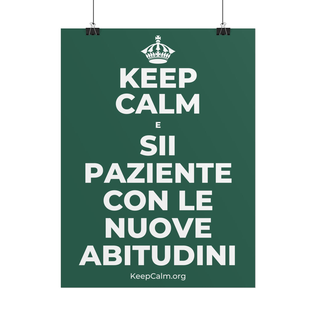 KEEP CALM E SII PAZIENTE CON LE NUOVE ABITUDINI Poster